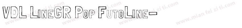 VDL LineGR Pop FutoLine字体转换